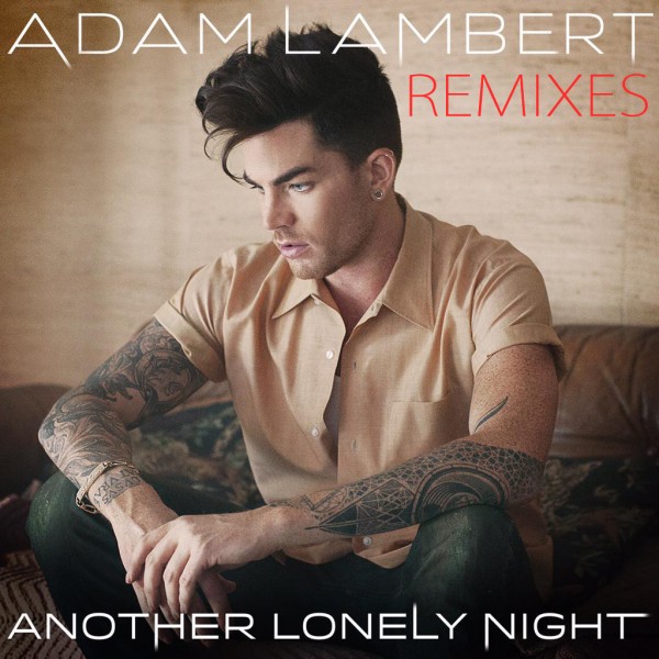 Adam Lambert ‘Another Lonely Night’
