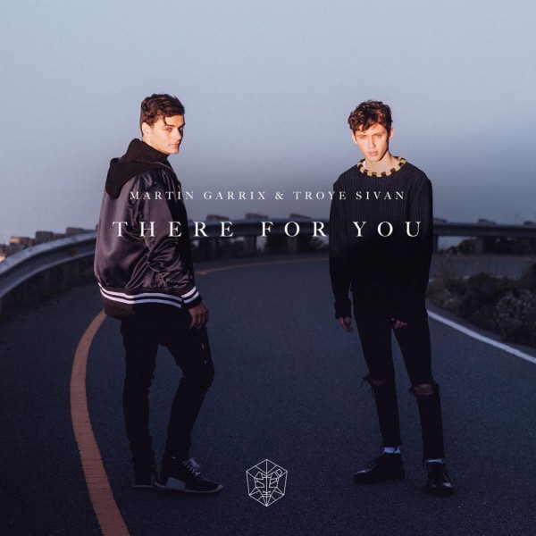 Martin Garrix & Troye Sivan ‘There For You’