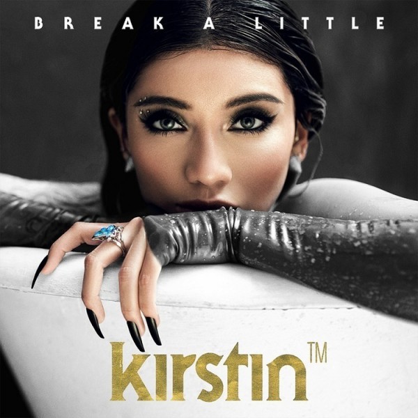 Kirstin ‘Break a Little’
