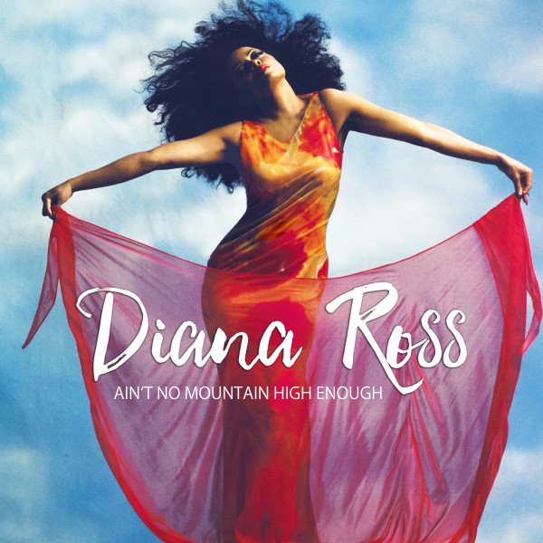 Diana Ross ‘Aint No Mountain High Enough’