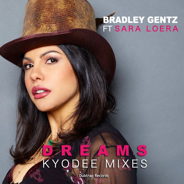 Bradley Gentz ft Sara Loera  ‘Dreams’