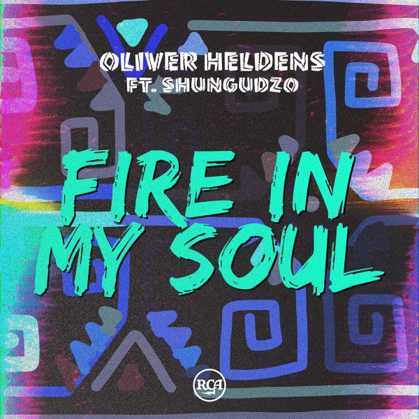 OLIVER HELDENS FT SHUNGUDZO ‘FIRE IN MY SOUL’