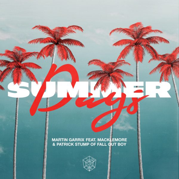 MARTIN GARRIX FT MACKLEMORE & PATRICK STUMP ‘Summer Days’
